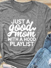 Load image into Gallery viewer, Just a Good Mom with Hood Playlist t-shirt - vendach