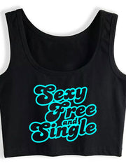 Load image into Gallery viewer, Crop Top Sexy Free And Single