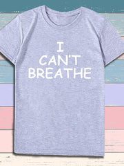 Load image into Gallery viewer, I Can&#39;t Breathe Letter Print Short Sleeve T-Shirt - vendach

