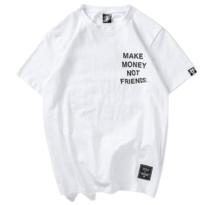 T-Shirts Make Money Not Friends