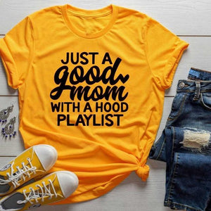 Just a Good Mom with Hood Playlist t-shirt - vendach