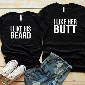 I Like his Beard I Like Her Butt T-Shirt