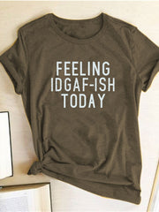 Load image into Gallery viewer, FEELING IDGAF-ISH TODAY T-shirt
