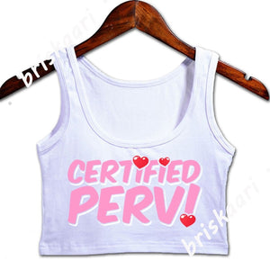 Crop Top (Sexy Certified Pervert)