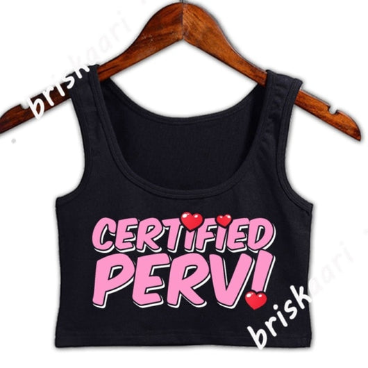 Crop Top (Sexy Certified Pervert)